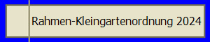 Rahmen-Kleingartenordnung 2024